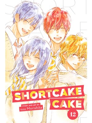 cover image of Shortcake Cake, Volume 12